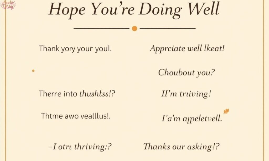 Formal Replies to “Hope You’re Doing Well, Top Clever Replies