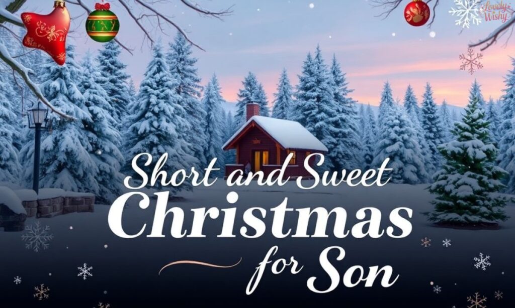 Short and Sweet Christmas Wishes for Son