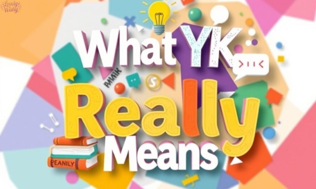 What YK Really Means