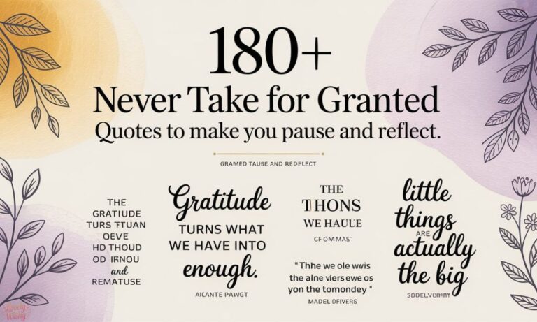 180+Never Take for Granted Quotes to Make You Pause and Reflect