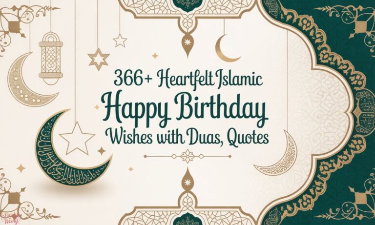 366+ Heartfelt Islamic Happy Birthday Wishes With Duas, Quotes