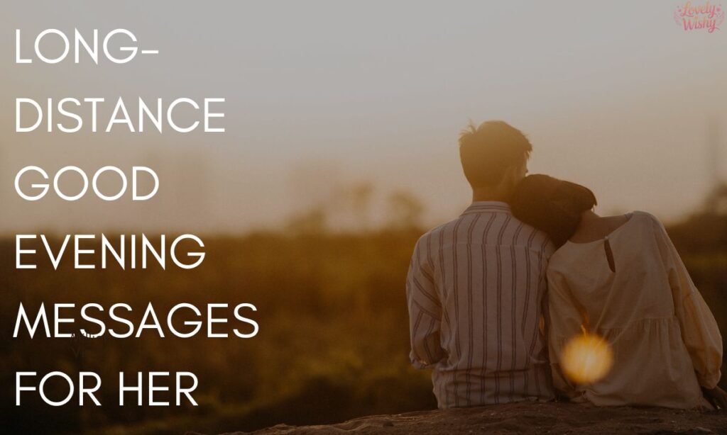 Long-distance Good Evening Messages for Her