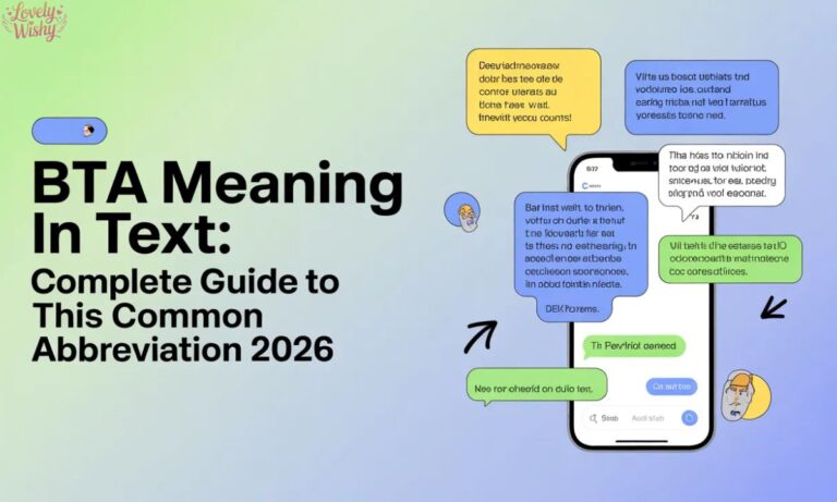 BTA Meaning in Text Complete Guide to This Common Abbreviation 2026